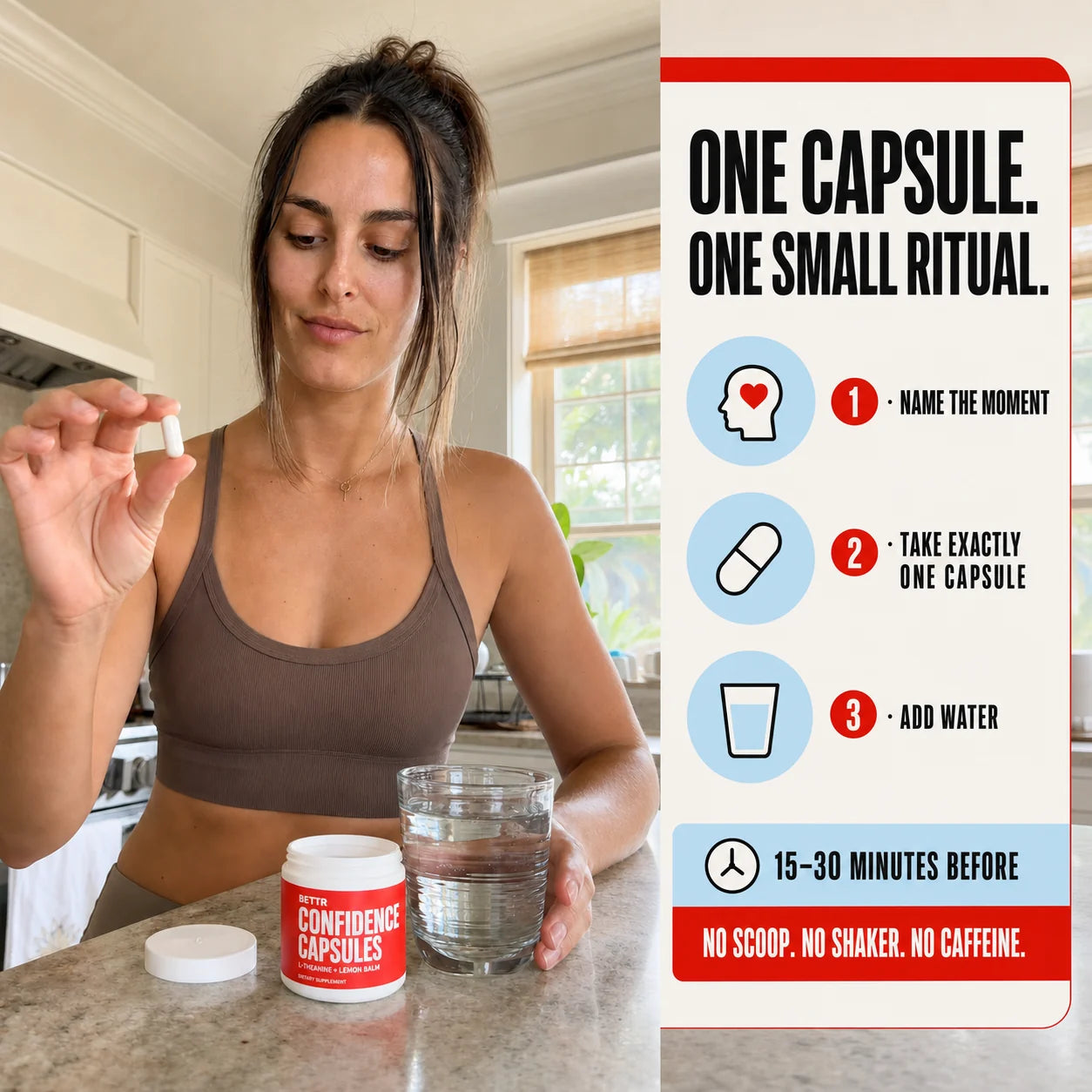 How to use Confidence Capsules: exactly one capsule with water 15–30 minutes before the moment